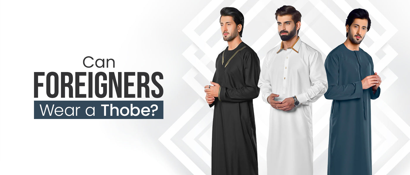 Can Foreigners Wear a Thobe