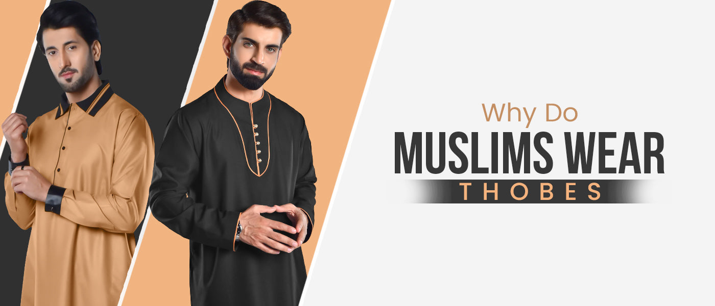 Why Do Muslims Wear Thobes